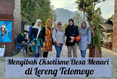 Menyibak Eksotisme Desa Menari di Lereng Telomoyo