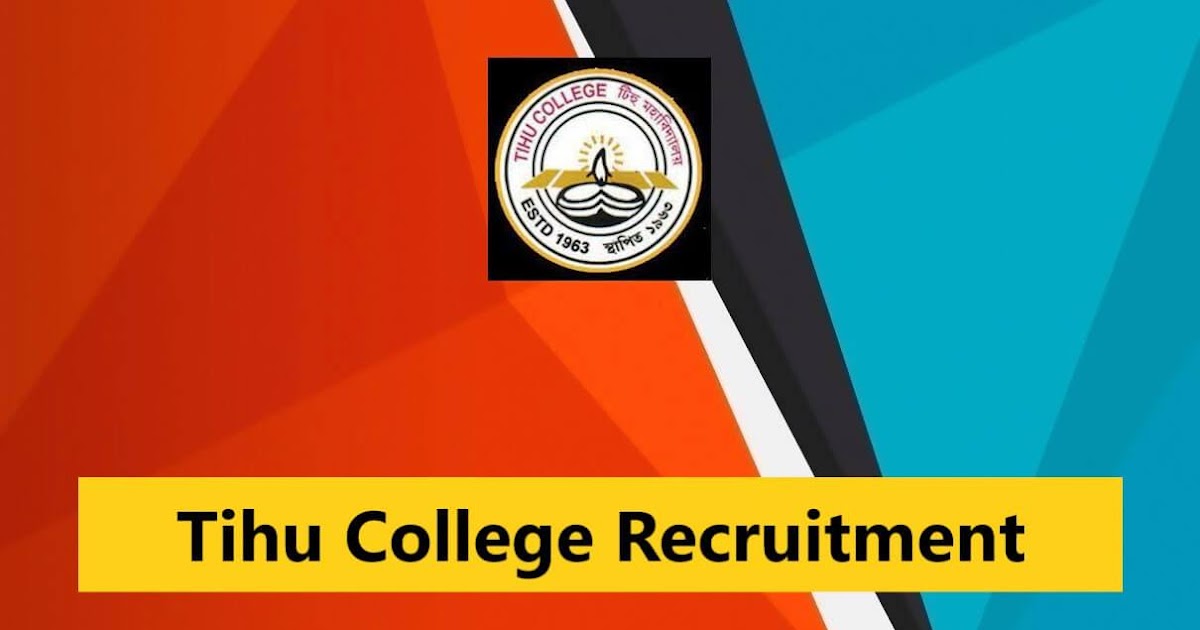 Tihu College Nalbari Recruitment 2022 – 4 Junior Assistant/ Library Assistant Vacancy
