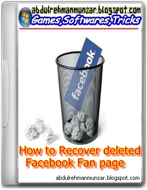 How To Recover A Deleted Facebook Fan Page,You can restore your Facebook fan page by sending official form to Facebook,by abdulrehmanmunzar.blogspot.com