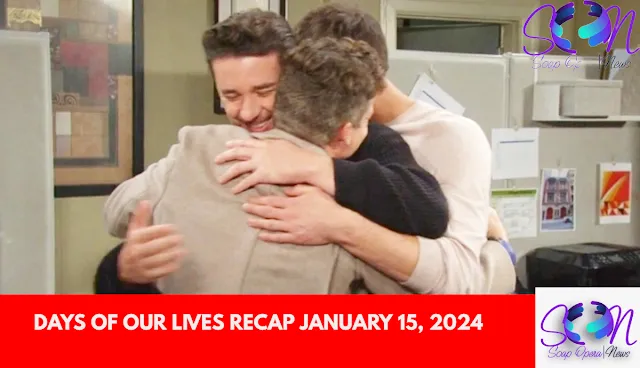 DAYS OF OUR LIVES RECAP JANUARY 15, 2024