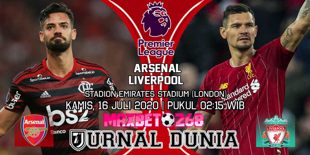 Prediksi Arsenal vs Liverpool 16 Juli 2020 Pukul 02:15 WIB