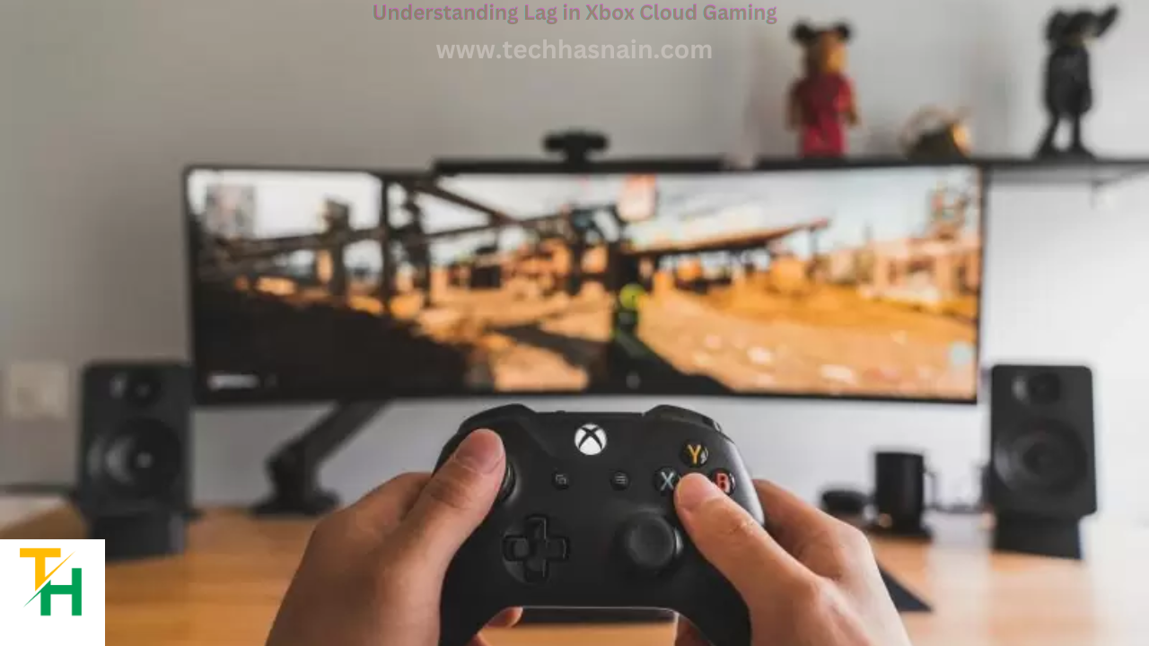 Understanding Lag in Xbox Cloud Gaming