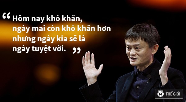 Những Câu Nói Hay Nhất Của Jack Ma - người sáng lập tập đoàn Alibaba