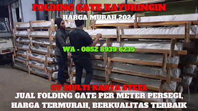 GAMBAR, DAFTAR, HARGA, PINTU, LIPAT, FOLDING GATE, BESI, GALVALUM, PER METER, MURAH, KAYURINGIN, TERBARU, 2024