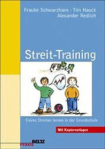 Streit-Training: Faires Streiten lernen in der Grundschule (Beltz Praxis)