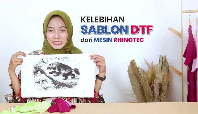 Kelebihan Sablon DTF dari Mesin Rhinotec