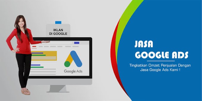 Jasa Pasang Iklan Google Adwords