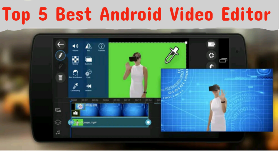 Top 5 Best  Android Video Editor  App 2022