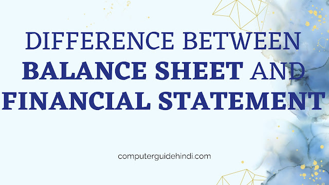 Difference Between Balance Sheet and Financial Statement