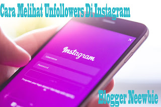 Cara Mengetahui Unfollowers di Instagram Cara Praktis Melihat Unfollowers pada Instagram Menggunakan Unfollowers For Instagram