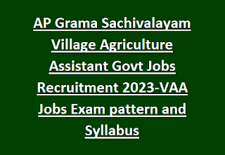 AP Grama Sachivalayam Village Agriculture Assistant Govt Jobs Recruitment 2023-VAA Jobs Exam pattern and Syllabus