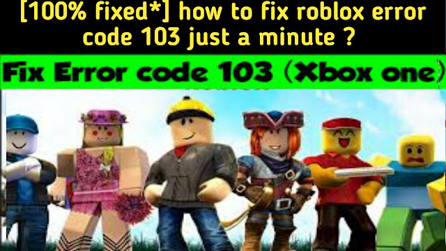 how-to-fix-roblox-error-code-103-roblox.png