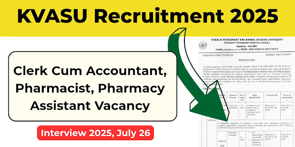 KVASU Recruitment 2025: Walk in Interview for Clerk Cum Accountant, Pharmacist, Pharmacist Positions