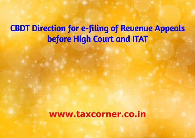 CBDT Direction for e-filing of Revenue Appeals before High Court and ITAT