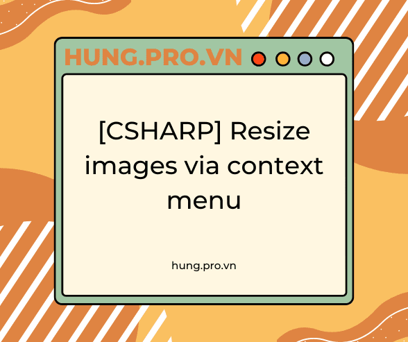 [CSHARP] Resize images via context menu
