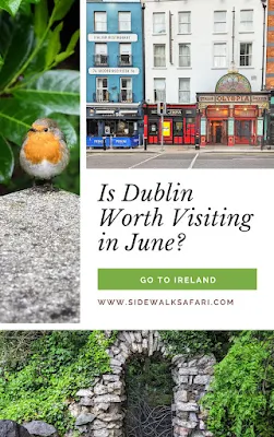 Is Dublin worth visiting in June?