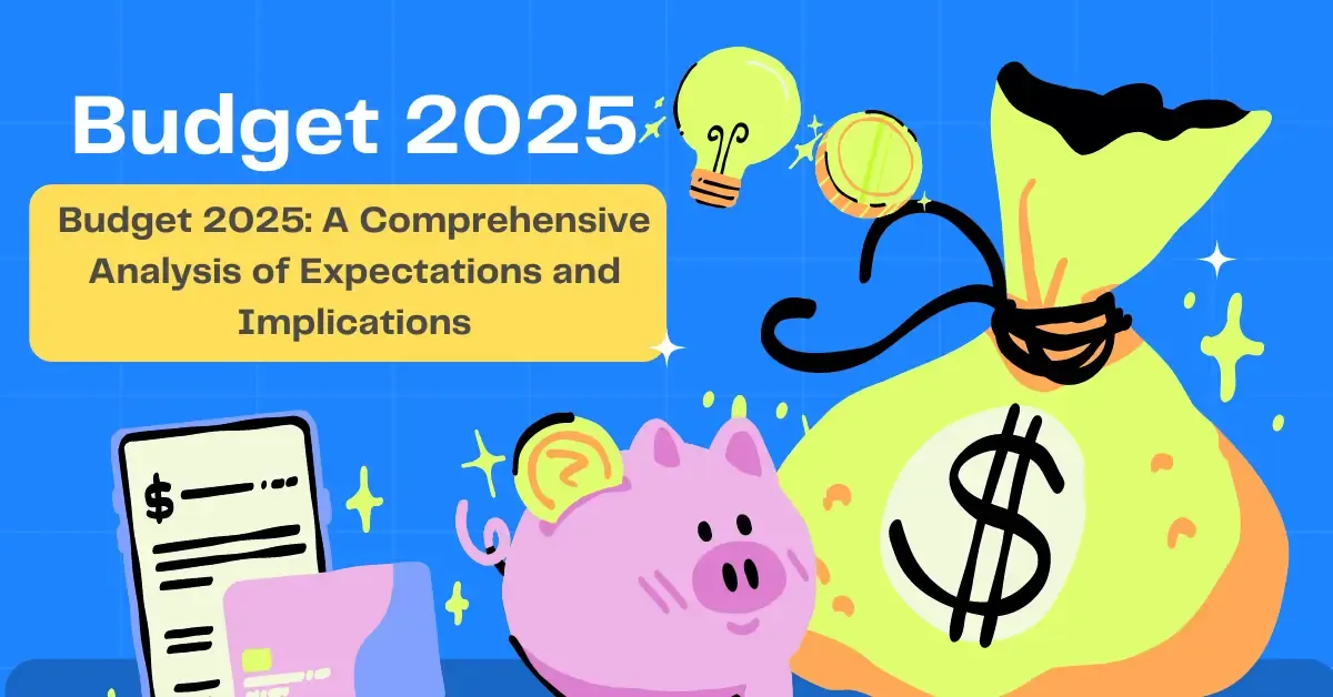 Budget 2025 A Comprehensive Analysis