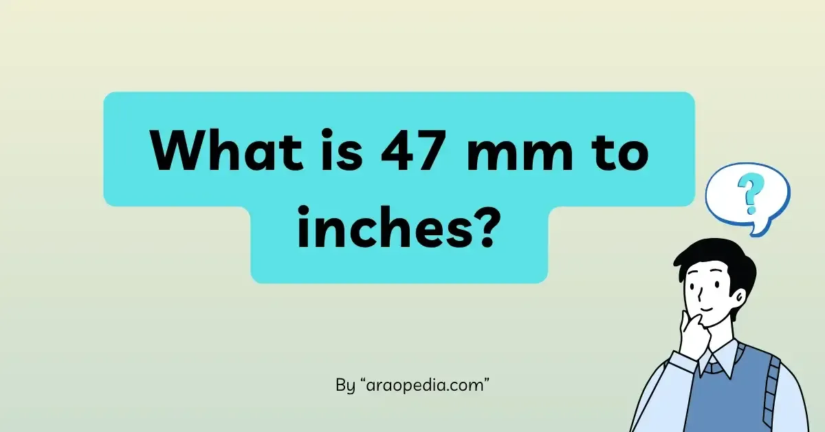 An illustration of a student thinking about converting 47 mm to inches.