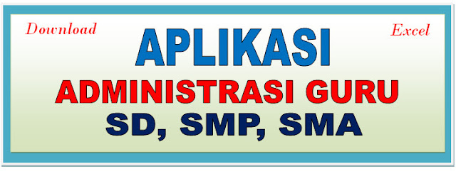 APLIKASI ADMINISTRASI GURU SD, SMP, SMA TERBARU