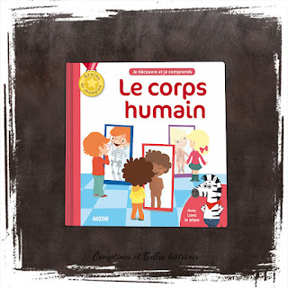 Le corps humain, livre pour enfant, Collection Je découvre et je comprends, de Mathilde Paris et Gaëlle Souppart  Editions Auzou