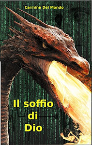 Il soffio di Dio (Nel nome dimenticato di Dio Vol. 1) (Italian Edition)