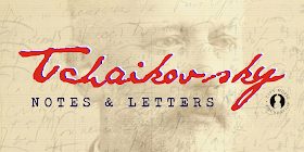 Tchaikovsky: Notes & Letters