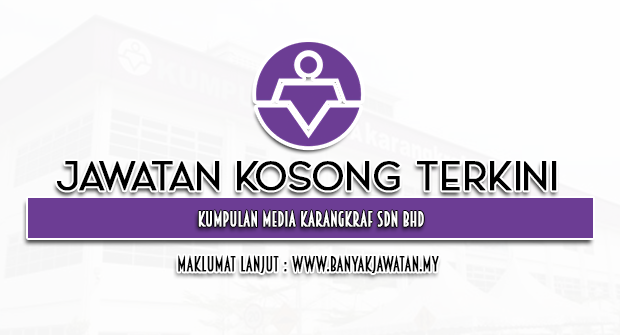 Jawatan Kosong 2023 di Kumpulan Media Karangkraf Sdn Bhd