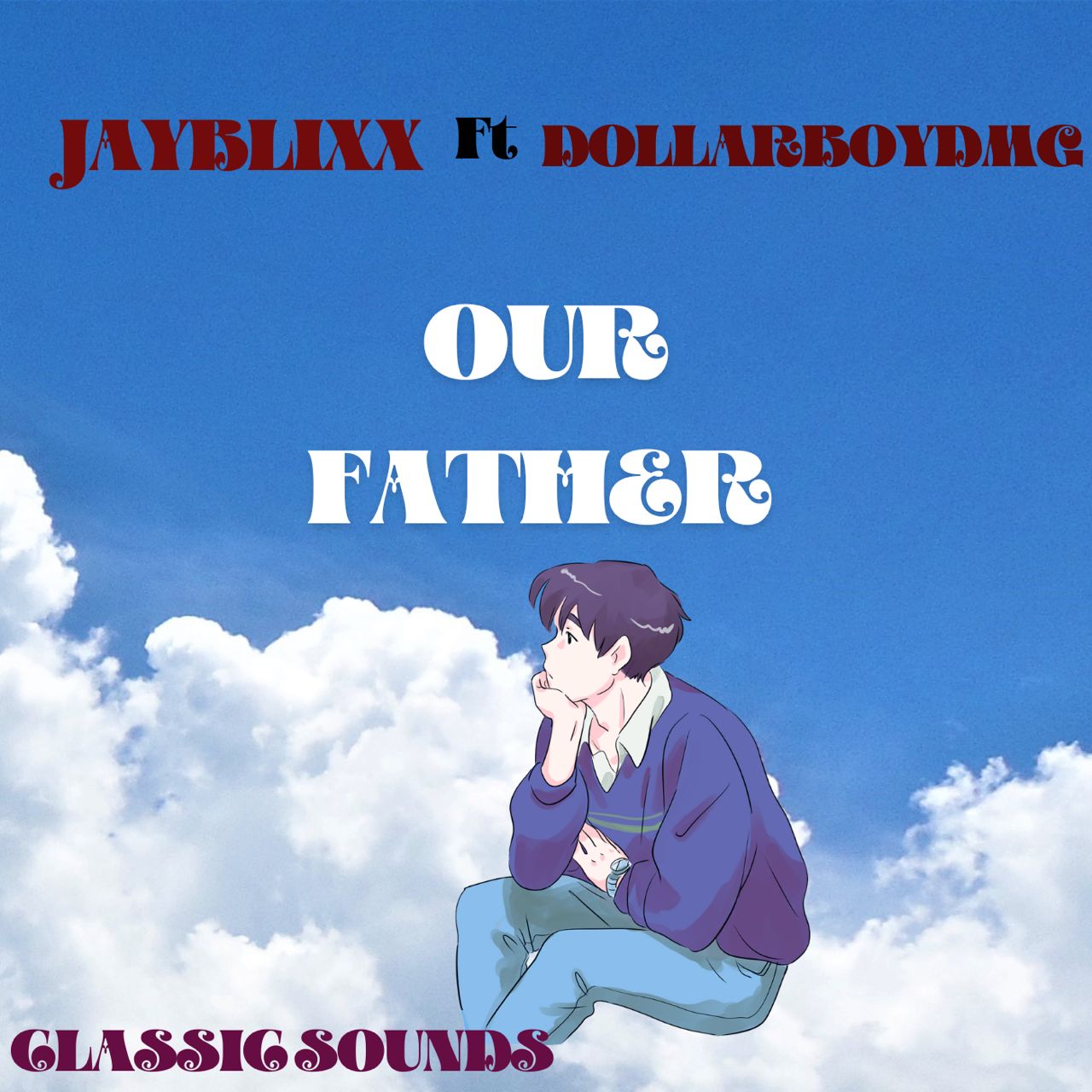 Jayblixx ft Dollarboydmg - Our Father Mp3 Download