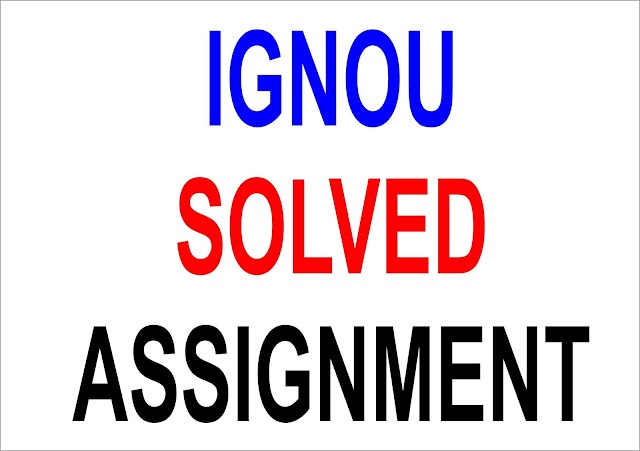 IGNOU SOLVED ASSIGNMENT