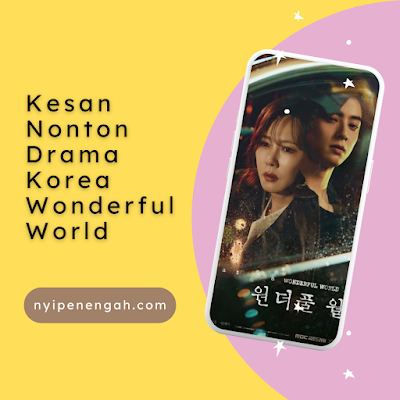 Review Nonton Drama Korea Wonderful World