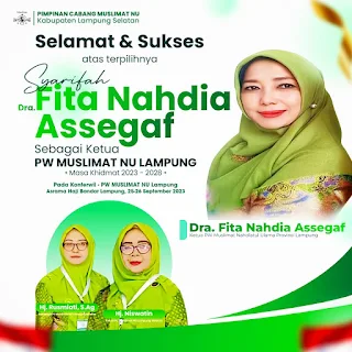 Fita Nahdiyyah Asegaf terpilih sebagai Ketua Pimpinan Wilayah (PW) Muslimat Nahdlatul Ulama (NU) Lampung