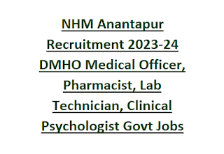 NHM Anantapur Recruitment 2023-24 DMHO Medical Officer, Pharmacist, Lab Technician, Clinical Psychologist Govt Jobs
