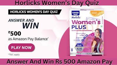 Horlicks Women's Day Quiz Answers Win Rs 500