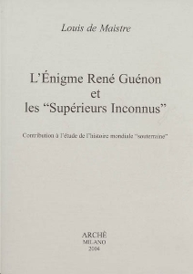http://www.editionsarche.com/enigme-rene-guenon-et-les-superieurs-inconnus-l-c2x1608750
