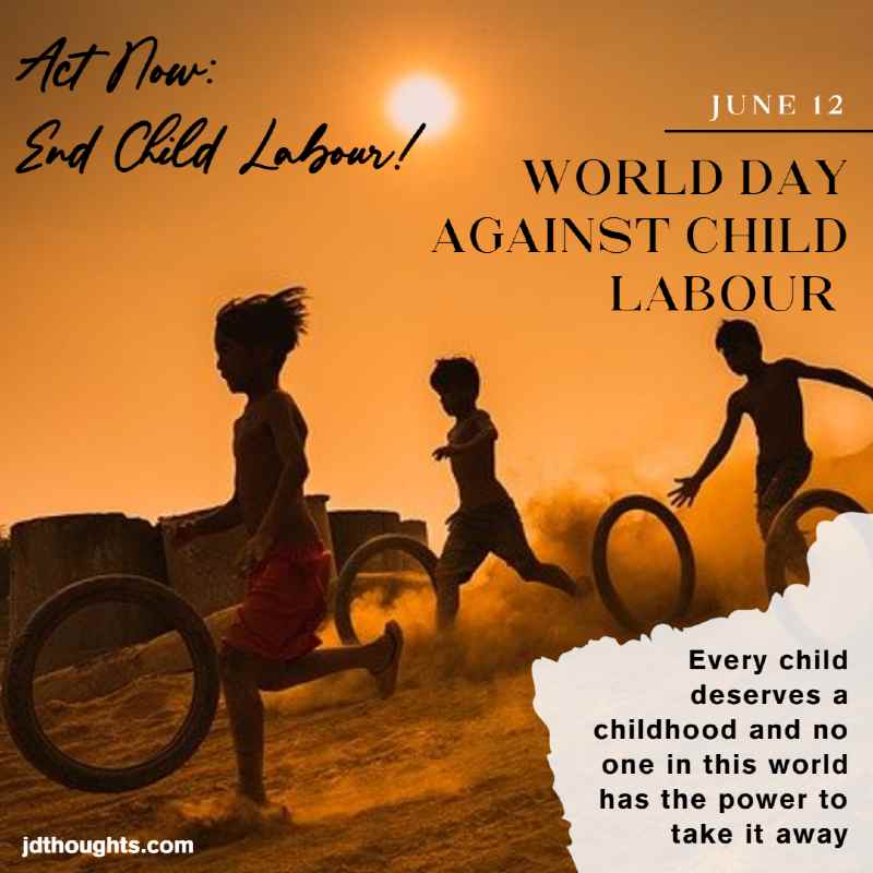 World Day Against Child Labour 2021: Theme, Quotes, Slogans, messages, Images and Posters