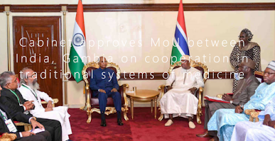 Cabinet approves MoU between India, Gambia on cooperation in traditional systems of medicine