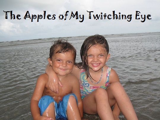 The Apples of My Twitching Eye