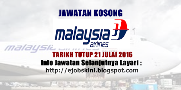 Jawatan Kosong Malaysia Airlines Berhad - 21 Julai 2016