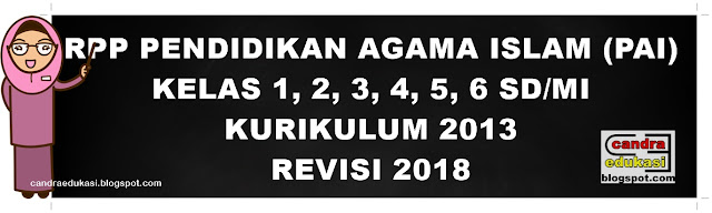 di blog edukasi yang sangat super sederhana ini RPP PAI SD Kelas 1, 2, 3, 4, 5, 6 K13 Revisi 2018