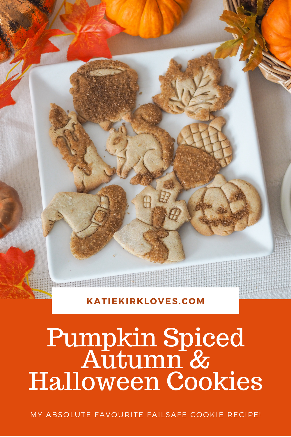 PIN IT! Pumpkin Spiced Autumn & Halloween Cookie Recipe, Katie Kirk Loves, Autumn Recipe, Fall Recipe, UK Food Blogger, Sugar Cookies, Pumpkin Spice Cookies, Pumpkin Spice Sugar Cookies, Halloween Recipe, Autumn Baking, Fall Baking, Biscuit Recipe, UK Recipe