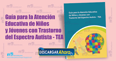 Guía para la Atención Educativa de Niños y Jóvenes con Trastorno del Espectro Autista - TEA