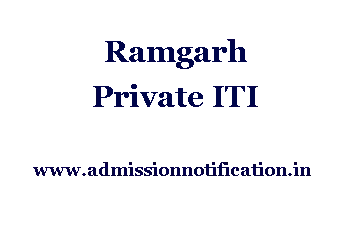 Ramgarh Private ITI Admission, Ranking, Reviews, Fees and Placement