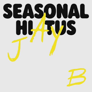 jayb seasonal hiatus