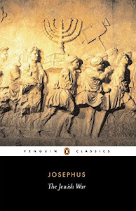 The Jewish War: Revised Edition (Penguin Classics)