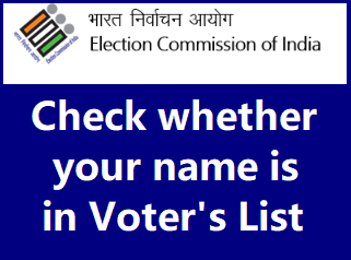 Steps to Check whether your name is there in Voter List or not