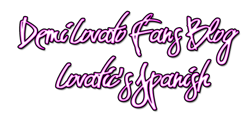 Demi Lovato Fans Blog Lovatic's Spanish