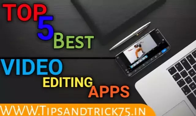 Top 5 Best Video Edting Apps