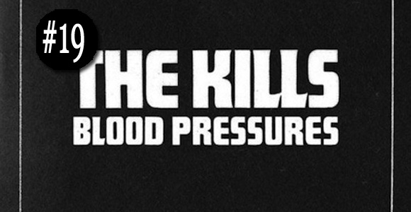 The Kills - Blood Pressures