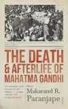 Book Review: The Death & Afterlife of Mahatma Gandhi