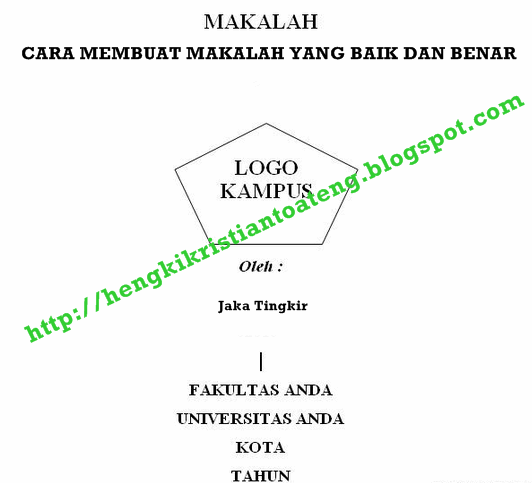 CARA MEMBUAT MAKALAH YANG BAIK DAN BENAR - Belajar menjadi 